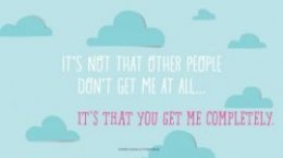 Friendship Quotes: It’s not that other people don’t get me at all… It’s that you get me completely. #Hallmark #HallmarkIdeas