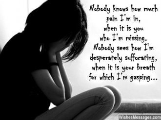 Missing you quote for him to express heartbreak and sadness