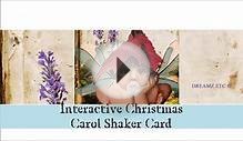 Interactive Christmas Carol Shaker Card - Gift Card Holder